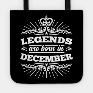 Legends Are Born In December Tote