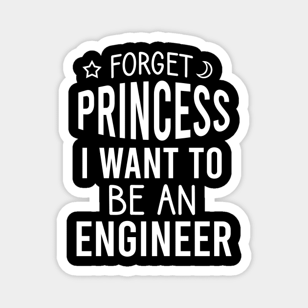 Forget princess I want to be an engineer Magnet by cypryanus