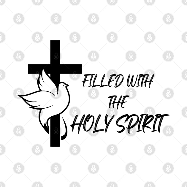 FILLED WITH THE HOLY SPIRIT by Faith & Freedom Apparel 