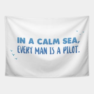 In a calm sea - Ocean Quotes Tapestry