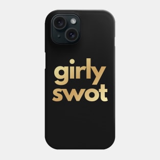 Girly Swot (gold) Phone Case