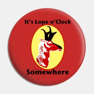 It's Lope o'Clock Somewhere Pin