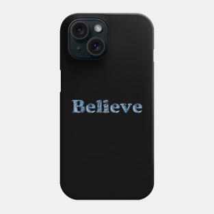 Believe - Denim Jean Shade Phone Case