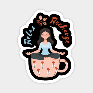 Relax and Recharge - For Coffee Lovers Magnet