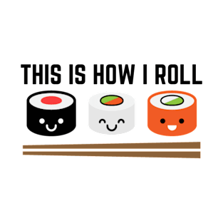 This Is How I Roll T-Shirt