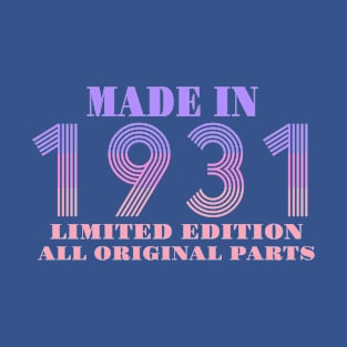 Made In 1931 Limited Edition All Original Parts T-Shirt