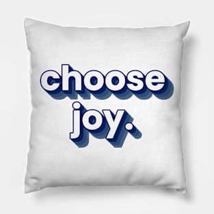 Choose Joy Pillow