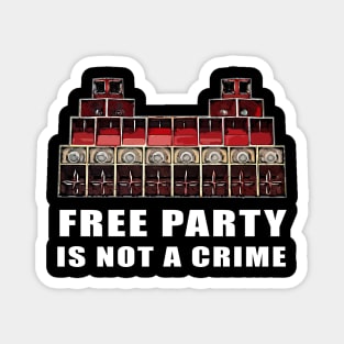 Party Is Not A Crime Magnet