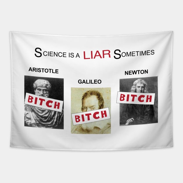 Science is a liar sometimes - It's always sunny in Philadelphia Tapestry by ktmthrs