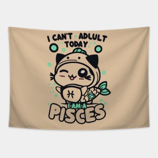 Funny Pisces Zodiac Sign - I can't adult today, I am a Pisces Tapestry