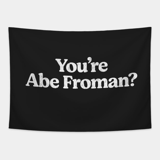 You're Abe Froman? Tapestry by BodinStreet