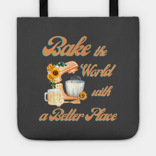 Bake the World With a Better Place Tote