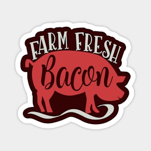 Farm Fresh Bacon Magnet