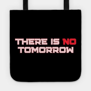 THERE IS NO TOMORROW ROCKIE Tote