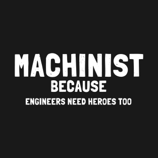 machinist T-Shirt