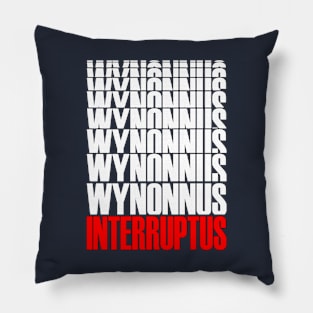 Wynonnus Interruptus Pillow