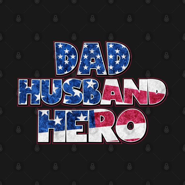 Dad Husband Hero - usa flag by busines_night