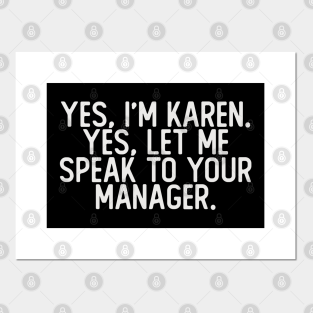Funny Karen Quotes Posters And Art Prints Teepublic Find and save karen memes | see more ka ren memes, karen website memes, what is karen memes from instagram, facebook, tumblr, twitter & more. funny karen quotes posters and art