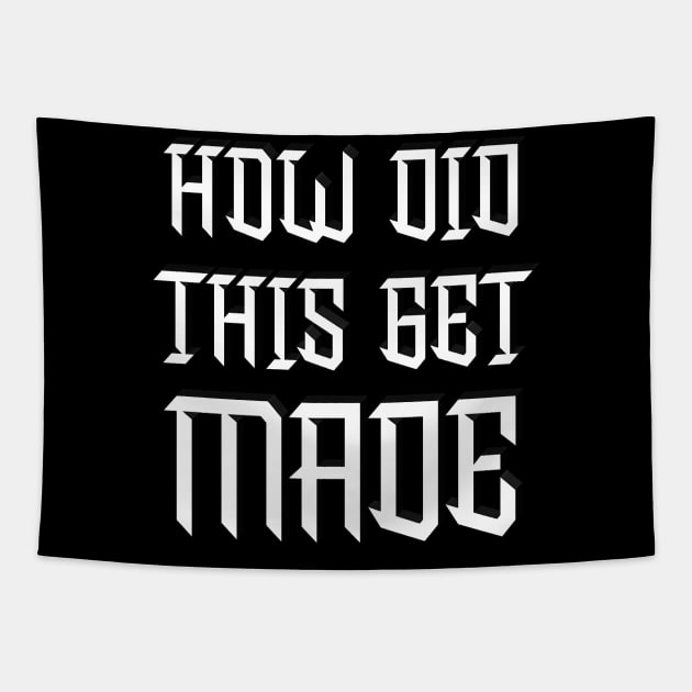 HDTGM - How Did This Get Made Tapestry by Salaar Design Hub