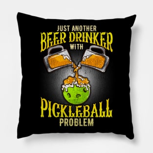 Just Another Beer Drinking With Pickleball Problem Pillow