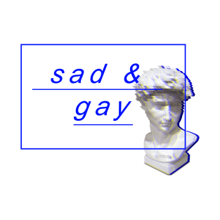 Sad and Gay Vaporwave T-Shirt