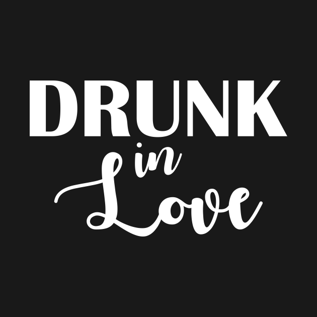 drunk in love t shirt