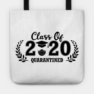 graduation class of 2020 quarantined staycation Tote