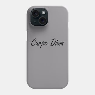 Carpe Diem Phone Case