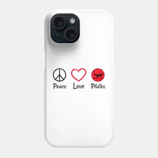 Peace Love And Pilates - Peace Lover - Pilates Lover Phone Case