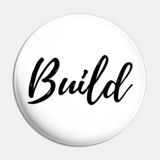 If you Build it - They will Come - Motivational Affirmation Mantra Pin