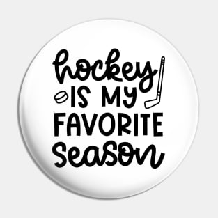Hockey Is My Favorite Season Ice Hockey Field Hockey Cute Funny Pin