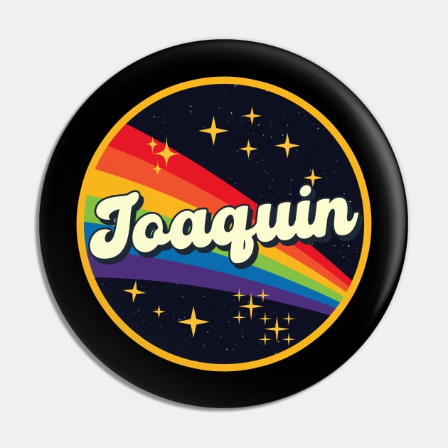 Joaquin // Rainbow In Space Vintage Style Pin by LMW Art