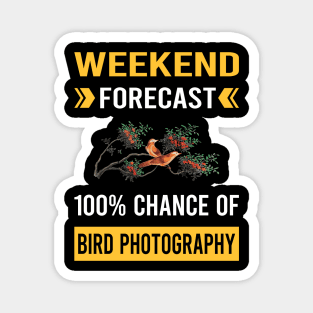 Weekend Forecast Bird Photography Bird Watching Birdwatching Magnet