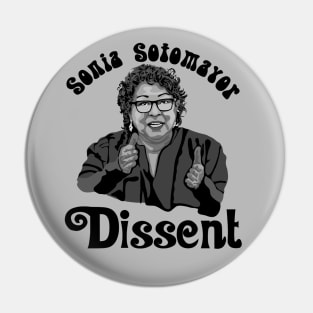 Sonia Sotomayor - Dissent Pin