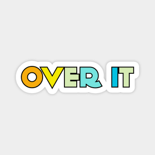 Over It Magnet