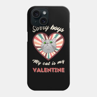 Sorry boys my cat is my Valentine - a retro vintage design Phone Case