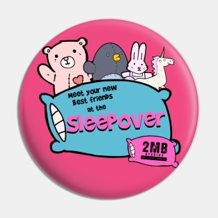 The Sleepover Pin