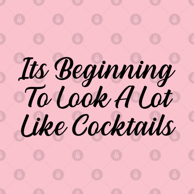 Its Beginning To Look A Lot Like Cocktails by TIHONA