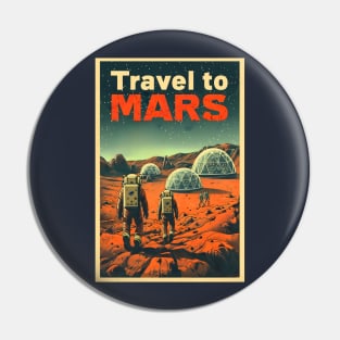 Travel to Mars - Vintage Poster Style - Sci-Fi Pin