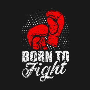 Born to Fight T-Shirt