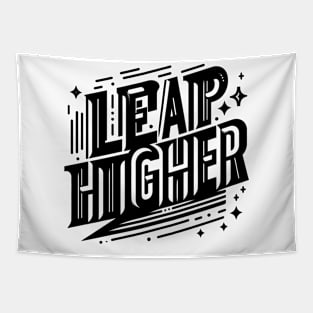 LEAP HIGHER - TYPOGRAPHY INSPIRATIONAL QUOTES Tapestry