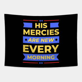 His Mercies Are New Every Morning | Christian Tapestry