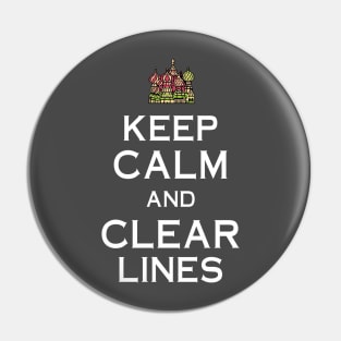 Keep Calm and Clear Lines Pin