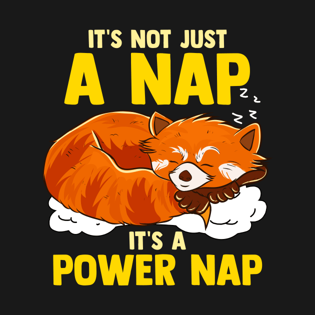 It's Not Just a Nap It's a Power Nap Red Panda by theperfectpresents