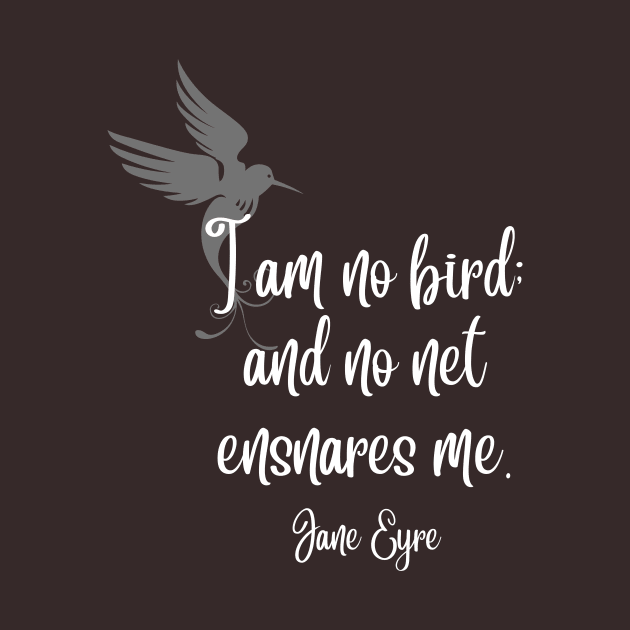 I am no bird - Jane Eyre Quote - Dark Background by RG Standard