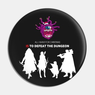 All I Want For Christmas Is To Defeat The Dungeon - Board Games TRPG Design - Dungeon Board Game Art Pin