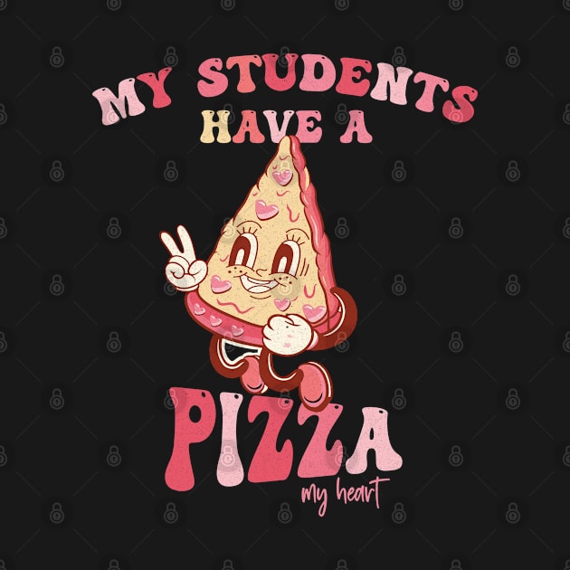 My Students Have A Pizza-My-Heart Valentines Day Teacher by AdelDa