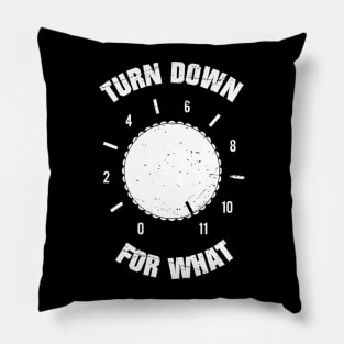 Turn It Down Pillow