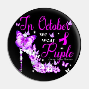 Womens In October We Wear Purple  Domestic Violence Pin