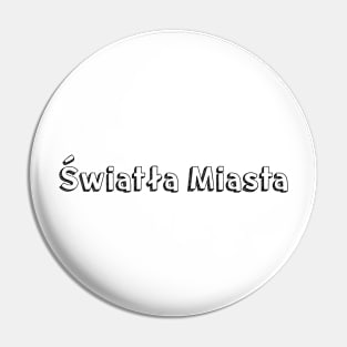 Światła miasta <\\> Typography Design Pin